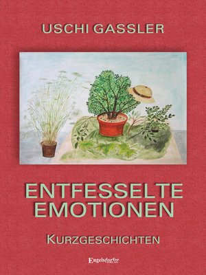 cover image of Entfesselte Emotionen